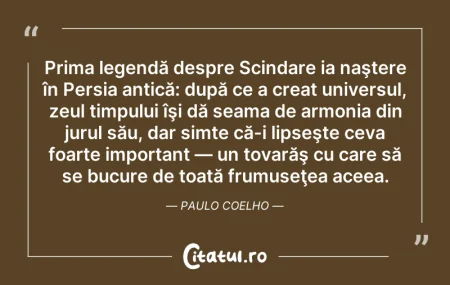 Citeste si: Prima legendă despre Scindare ia naştere...