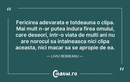 Fericirea adevarata e totdeauna o clipa.... Citeste si: Fericirea adevarata e totdeauna o clipa....