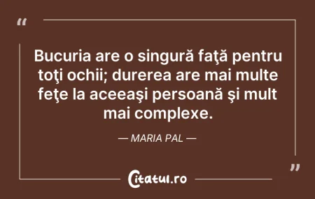 Citeste si: Bucuria are o singură faţă pentru toţi o...