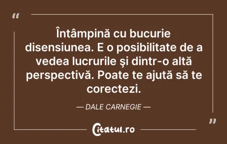 Citeste si: Întâmpină cu bucurie disensiunea. E o po...