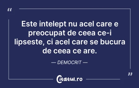 Citeste si: Este intelept nu acel care e preocupat d...