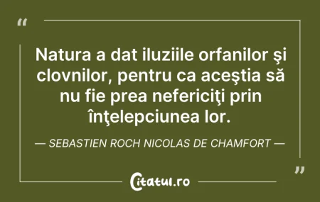 Citeste si: Natura a dat iluziile orfanilor şi clovn...