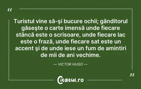 Citeste si: Turistul vine să-şi bucure ochii; gândit...