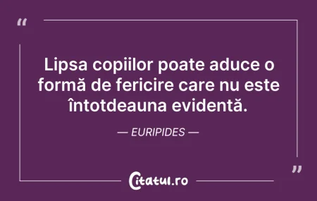 Citeste si: Lipsa copiilor poate aduce o formă de fe...