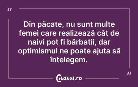 Citeste si: Din păcate, nu sunt multe femei care rea...