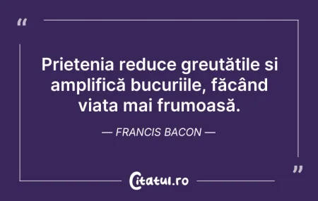 Citeste si: Prietenia reduce greutățile și amplifică...