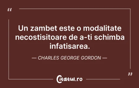 Citeste si: Un zambet este o modalitate necostisitoa...