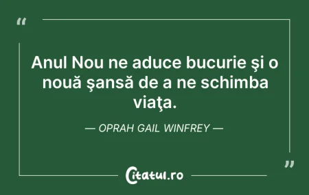 Citeste si: Anul Nou ne aduce bucurie şi o nouă şans...