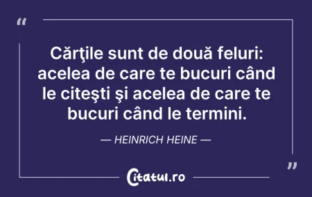 Citeste si: Cărţile sunt de două feluri: acelea de c...