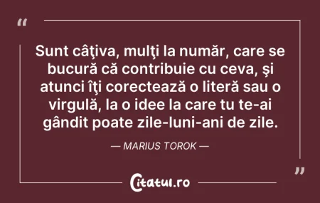 Citeste si: Sunt câţiva, mulţi la număr, care se buc...