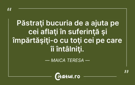 Citeste si: Păstraţi bucuria de a ajuta pe cei aflaţ...