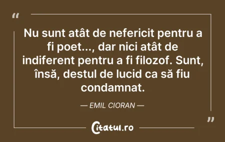 Citeste si: Nu sunt atât de nefericit pentru a fi po...