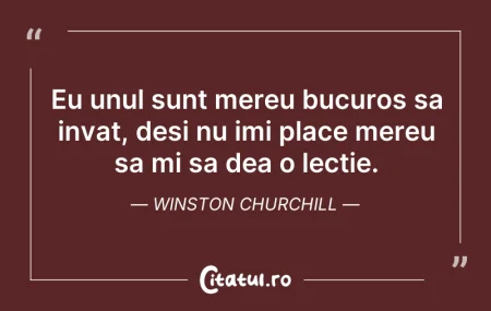 Eu unul sunt mereu bucuros sa invat, des...