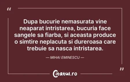 Citeste si: Dupa bucurie nemasurata vine neaparat in...