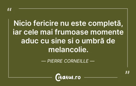 Citeste si: Nicio fericire nu este completă, iar cel...