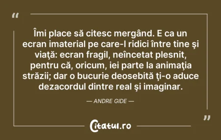 Citeste si: Îmi place să citesc mergând. E ca un ecr...