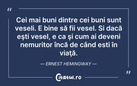 Citeste si: Cei mai buni dintre cei buni sunt veseli...