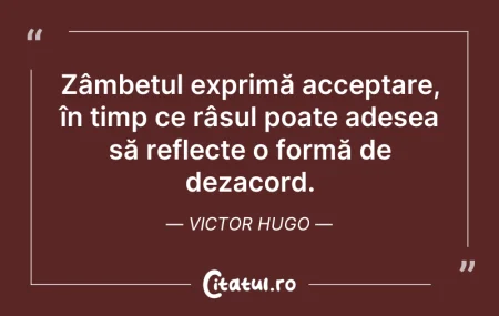 Zâmbetul exprimă acceptare, în timp c...