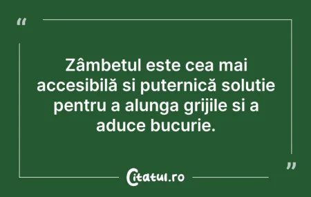 Citeste si: Zâmbetul este cea mai accesibilă și pute...