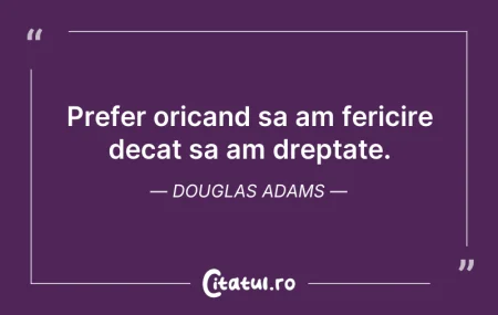 Prefer oricand sa am fericire decat sa a...