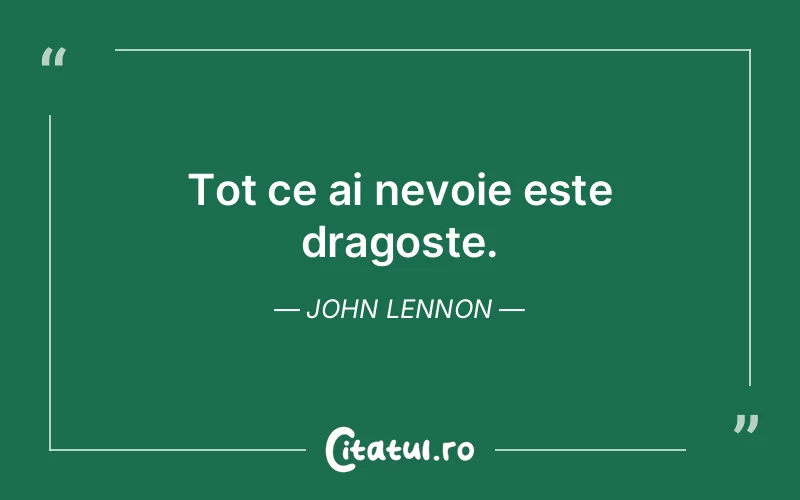 Tot ce ai nevoie este dragoste. John Lennon
