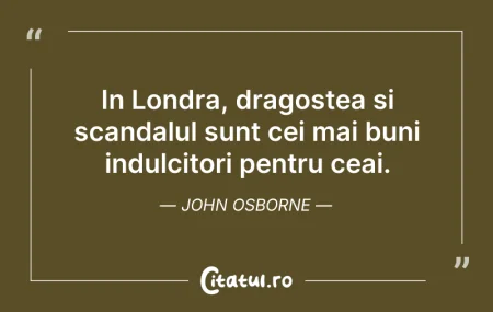 Citeste si: In Londra, dragostea si scandalul sunt c...