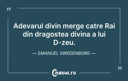 Citeste si: Adevarul divin merge catre Rai din drago...