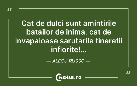 Citeste si: Cat de dulci sunt amintirile batailor de...