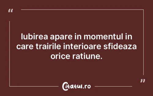 Citat Iubire - Citatul.ro