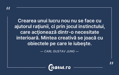 Citeste si: Crearea unui lucru nou nu se face cu aju...