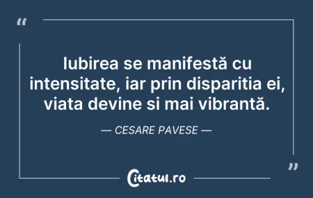 Citeste si: Iubirea se manifestă cu intensitate, iar...