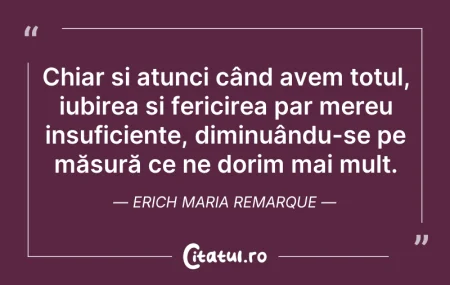 Citeste si: Chiar și atunci când avem totul, iubirea...