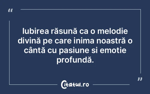 Citat Iubire - Citatul.ro