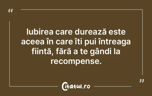 Citat Iubire - Citatul.ro