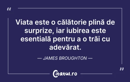 Citeste si: Viața este o călătorie plină de surprize...