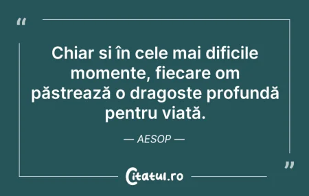 Citeste si: Chiar și în cele mai dificile momente, f...