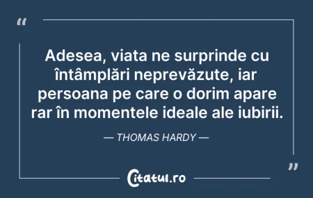 Citeste si: Adesea, viața ne surprinde cu întâmplări...