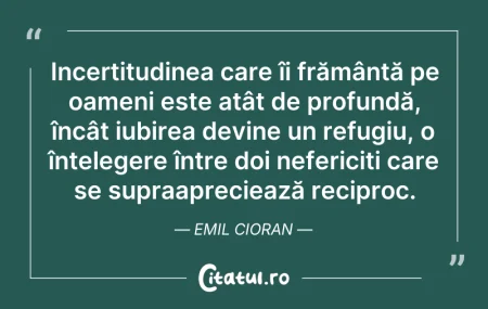Citeste si: Incertitudinea care îi frământă pe oamen...