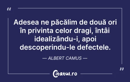Citeste si: Adesea ne păcălim de două ori în privinț...