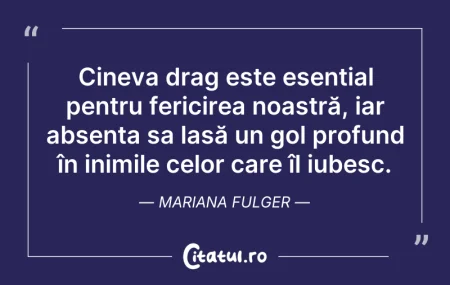 Citeste si: Cineva drag este esențial pentru fericir...