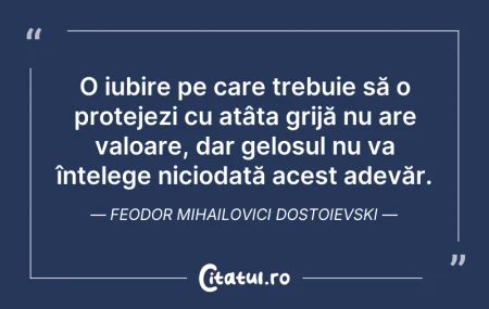 Citeste si: O iubire pe care trebuie să o protejezi ...