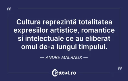 Citeste si: Cultura reprezintă totalitatea expresiil...