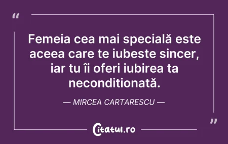 Citeste si: Femeia cea mai specială este aceea care ...
