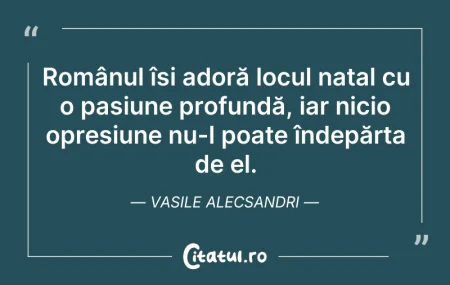 Citeste si: Românul își adoră locul natal cu o pasiu...