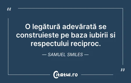Citeste si: O legătură adevărată se construiește pe ...