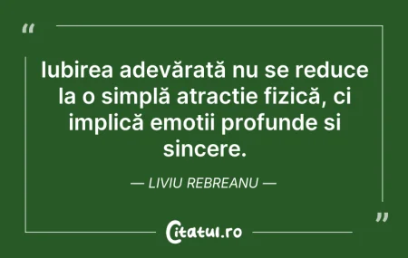 Citeste si: Iubirea adevărată nu se reduce la o simp...