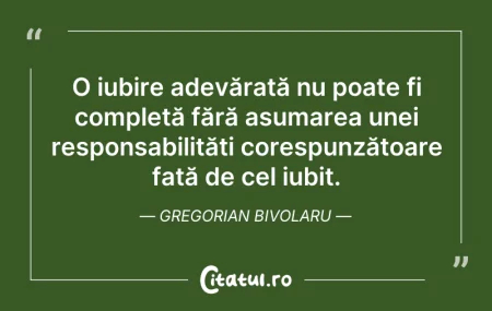 Citeste si: O iubire adevărată nu poate fi completă ...