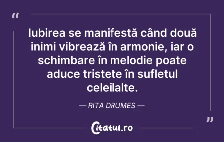 Citeste si: Iubirea se manifestă când două inimi vib...