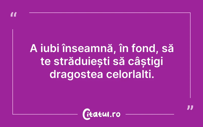 Citat Autor necunoscut - citate iubire