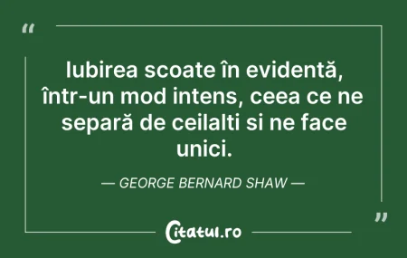 Citeste si: Iubirea scoate în evidență, într-un mod ...
